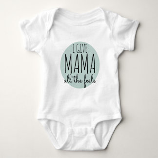 Ich gebe Mama das Feels Street Fashion Graphic-T-S Baby Strampler