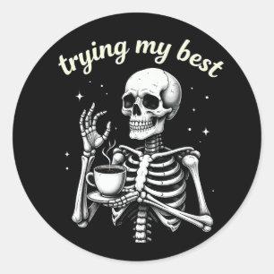 Ich gebe mein Bestes Lustiges Skelett Kaffee Hallo Runder Aufkleber