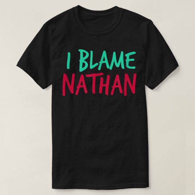 Ich gebe Nathan Friends Vorname Buddy Nickname die T-Shirt (Design vorne)
