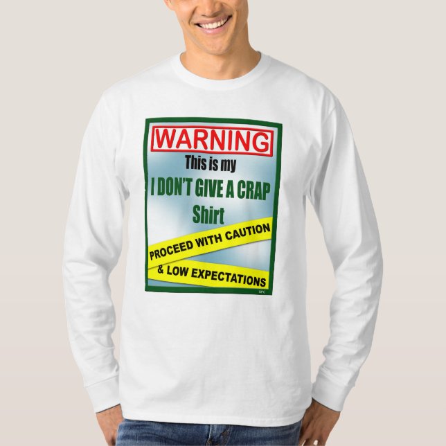 Ich gebe nicht ein Mist-Shirt T-Shirt (Vorderseite)