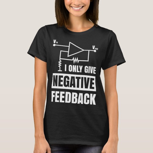 Ich gebe nur negatives Feedback Electrical Funny E T-Shirt (Vorderseite)