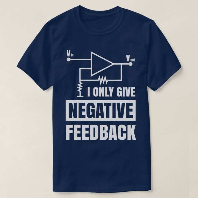 Ich gebe nur negatives Feedback Electrical Funny E T-Shirt (Design vorne)