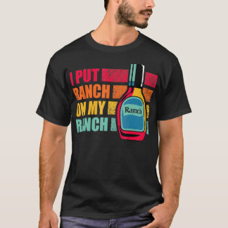 Ich gebe Ranch auf meine Ranch Lustig Vintage für  T-Shirt
