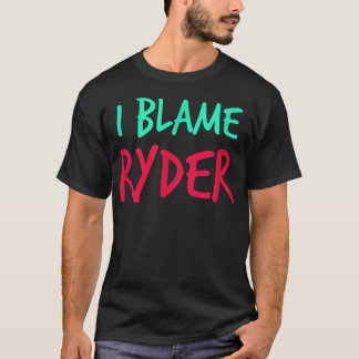 Ich gebe Ryder Friends Vorname Buddy Nickname Pe T-Shirt
