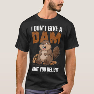 Ich gebe Tier Biber Liebhaber Natur nicht T-Shirt