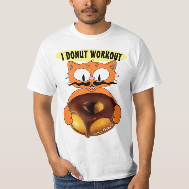 ICH GEBE WORKOUT Cartoon Chat mit riesigem Donut F T-Shirt (Vorderseite)