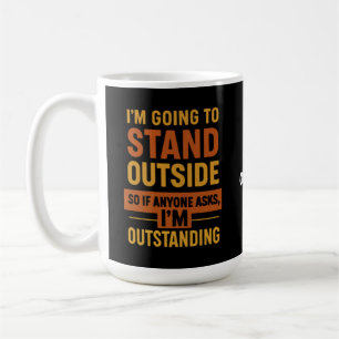 Ich gehe also nach draußen, wenn mir jemand ausges kaffeetasse