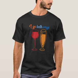 Ich gehe auf beide Arten Red Wine White Wine Party T-Shirt
