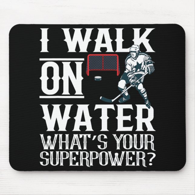 Ich gehe auf Wasser Eishockey T-Shirt Männer Fraue Mousepad (Vorne)