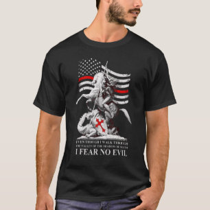 Ich gehe durch den Schatten des Todes, ich fürchte T-Shirt