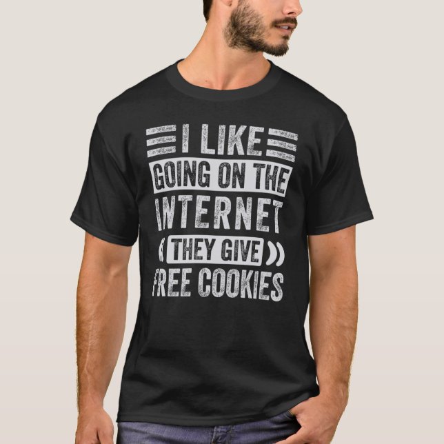 Ich gehe gerne im Internet, geben sie kostenloses  T-Shirt (Vorderseite)