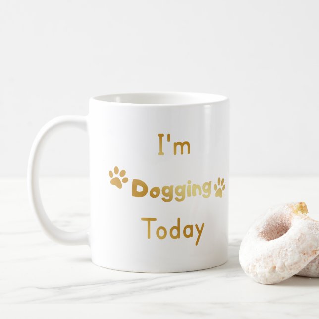Ich gehe heute Gassi Kaffeetasse (Mit Donut)