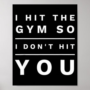 Ich gehe ins Fitnessstudio, damit ich dich nicht s Poster