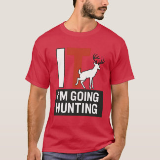 ICH GEHE JAGEN T-Shirt