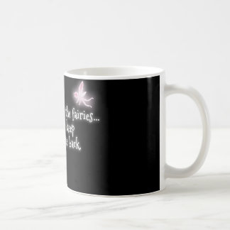 Ich gehe mit den Feen weg, aber sie behalten das Tasse