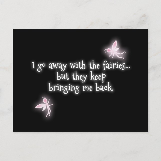Ich gehe mit den Feen weg, aber sie behielt zu bri Postkarte (Vorderseite)