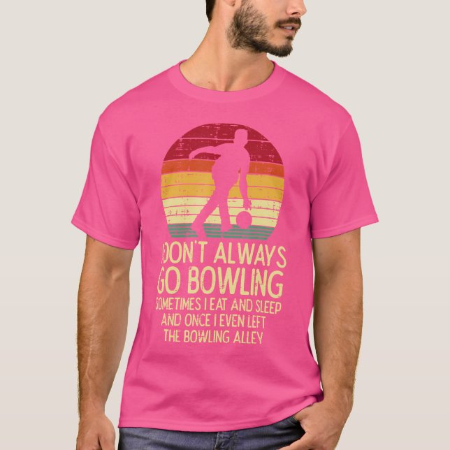 Ich gehe nicht immer Bowling Sunset Bowler T-Shirt (Vorderseite)