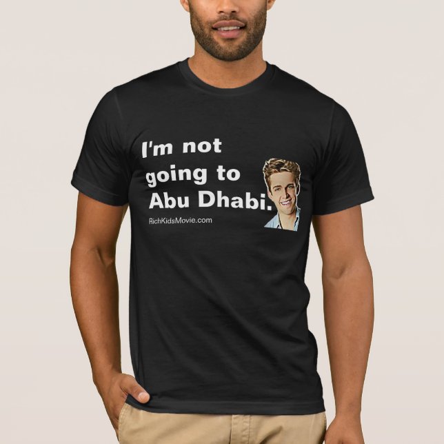 "Ich gehe nicht nach Abu Dhabi,", das lustige T-Shirt (Vorderseite)