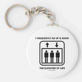 Ich gehe oft auf und ab den Aufzug des Lebens Schlüsselanhänger