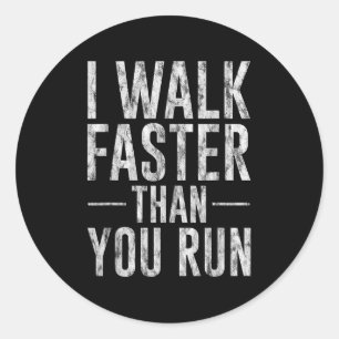 Ich gehe schneller als Sie Motivation Marathon Jok Runder Aufkleber