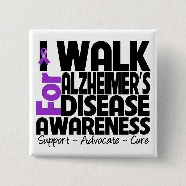 Ich gehe wegen Alzheimer's Disease Awareness Button (Vorderseite)