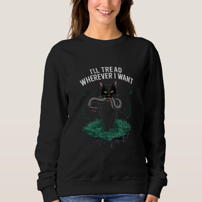 Ich gehe, wo immer ich Funny Cat Liebhaber Gewollt Sweatshirt (Vorderseite)