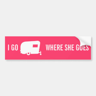 Ich gehe, wo sie geht - RV-Reise-Anhänger-Spaß Autoaufkleber