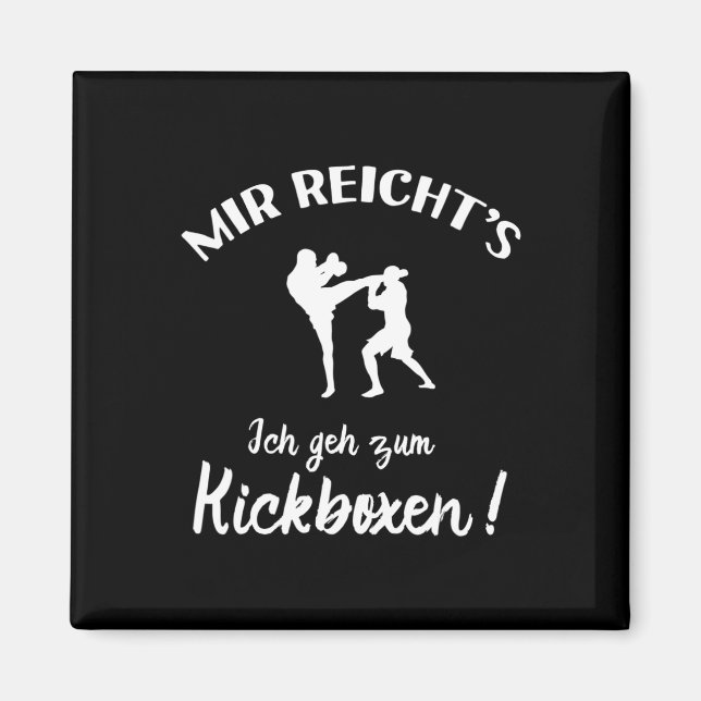 Ich gehe zu Kickboxen - Kickboxer Kickboxen Magnet (Vorne)
