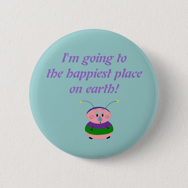 Ich gehe zum glücklichsten Ort auf... Button (Vorderseite)