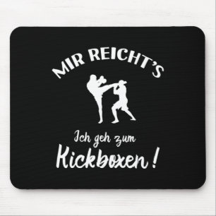 Ich gehe zum Kickboxen - Kick-Boxer Kickboxen  Mousepad