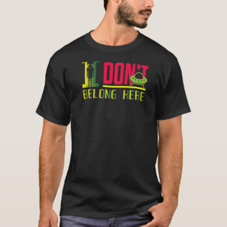 Ich gehöre hier nicht zur grafischen Alien T-Shirt