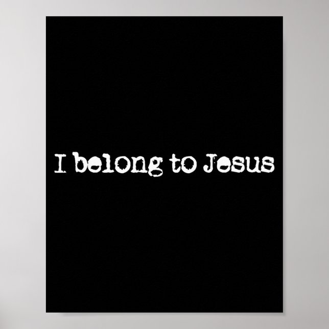 Ich gehöre Jesus Gott Glaube Christlicher Spruch  Poster (Vorne)