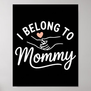 Ich gehöre zur Mama süßer minimalistischer Mutter  Poster