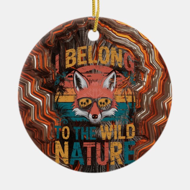 Ich gehöre zur wilden Natur Retro Fox Keramik Ornament (Vorne)