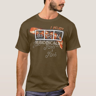Ich genieße Bacon Periodisch Periodische Elemente T-Shirt