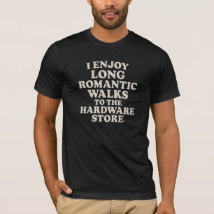 Ich genieße lange romantische Spaziergänge zum Bau T-Shirt