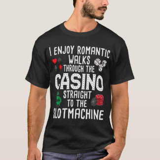 Ich genieße romantische Spaziergänge durch das Cas T-Shirt