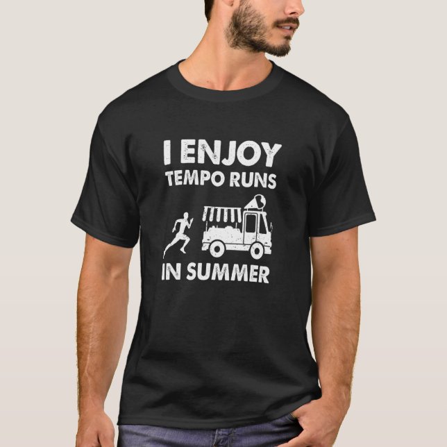 Ich genieße Tempo Runs im heißen Sommermarathon tr T-Shirt (Vorderseite)