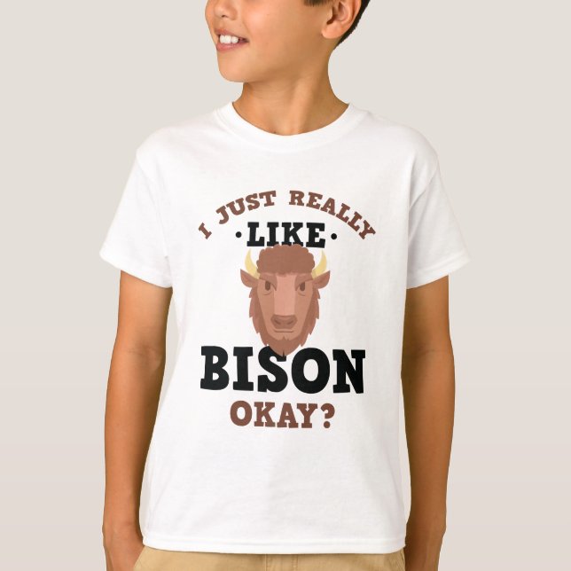 Ich gerade mag wirklich Bison-lustigen Zitat-T - T-Shirt (Vorderseite)