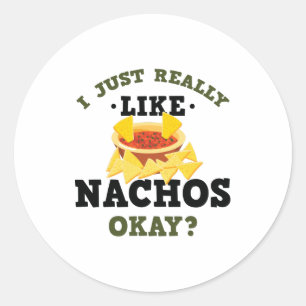 Ich gerade mag wirklich Nachos-lustigen Runder Aufkleber