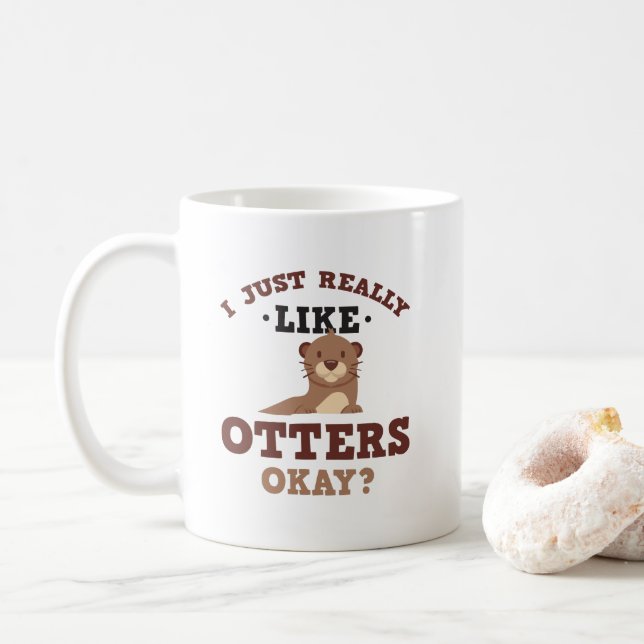 Ich gerade mag wirklich Otter-lustige Zitat-Tasse Kaffeetasse (Mit Donut)