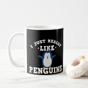 Ich gerade mag wirklich Penguins-Zitat-Tasse Kaffeetasse
