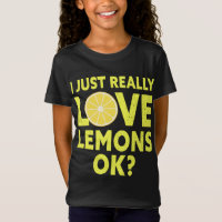 Ich gerade wirklich Liebe Lemons Ok Funny Lemon Fr