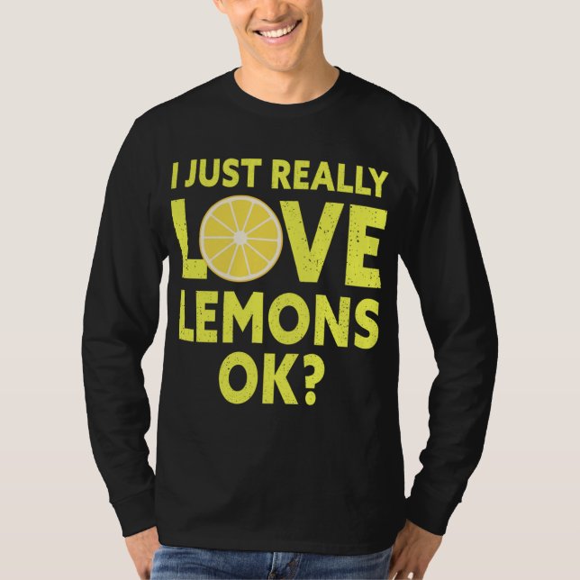 Ich gerade wirklich Liebe Lemons Ok Funny Lemon Fr T-Shirt (Vorderseite)