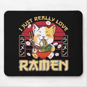 Ich gerade wirklich Liebe Ramen Kawaii Anime Cat R Mousepad