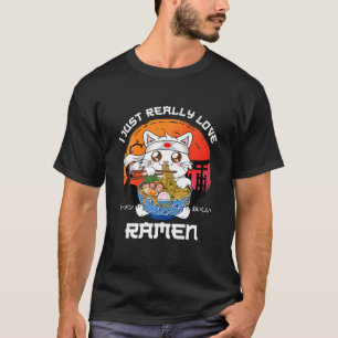 Ich gerade wirklich Liebe Ramen Kawaii Neko Ramen  T-Shirt