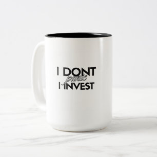 Ich gerate nicht in Panik. Ich investiere -Ein Inv Zweifarbige Tasse