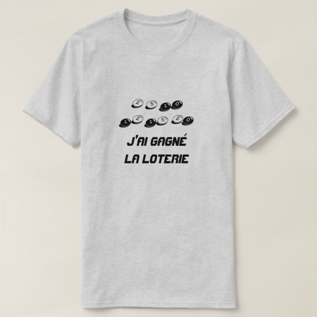 Ich gewann die Lotterie auf französisch T-Shirt (Design vorne)
