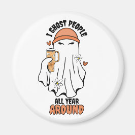 Ich ghost Menschen das ganze Jahr rund um Funny Gh Magnet