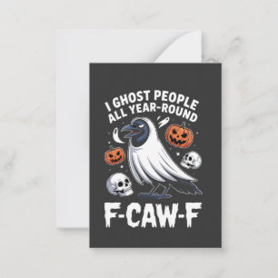 Ich ghoste Leute das ganze Jahr über F-Caw-F Hallo Mitteilungskarte